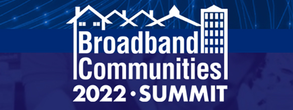 Broadband Communities Summit 2022